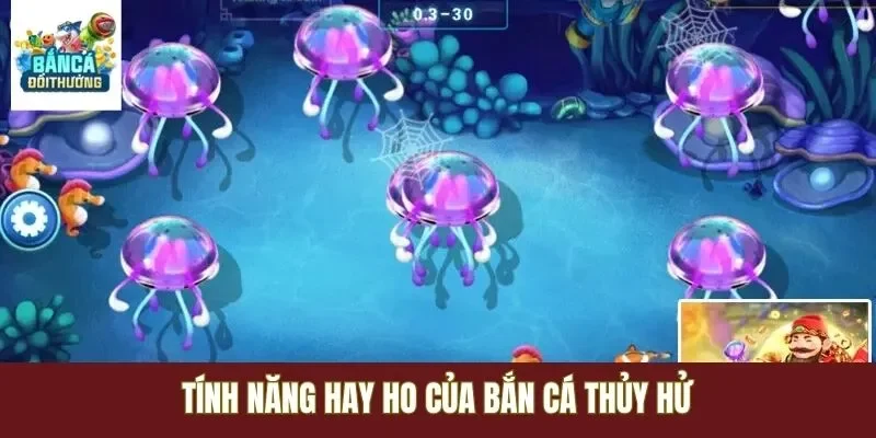 Tính năng hay ho của bắn cá Thủy Hử
